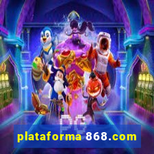 plataforma 868.com